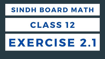 Exercise 2.1 class 12 maths Sindh Board | Intermediate maths chapter 2 exercise 2.1 | Zameer Academy