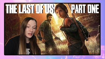 Jocelyn Plays The Last Of Us Highlights Part 1