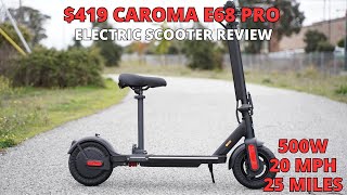 $419* Caroma E68 Pro Electric Scooter - Unboxing, Assembly, Test Ride, and Review 10% off promo code