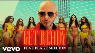 pitbull - Get Ready ft. Blake Shelton (official video)