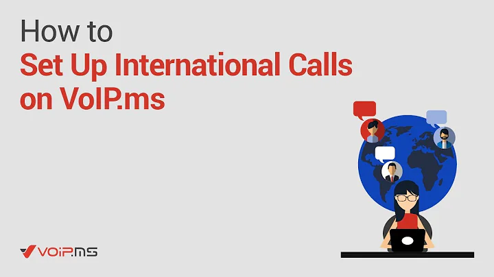 How to Set Up International Calls on VoIP.ms: Guide for Affordable Global Communication