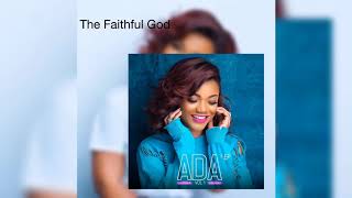 ADA EHI - THE FAITHFUL GOD (AUDIO) chords