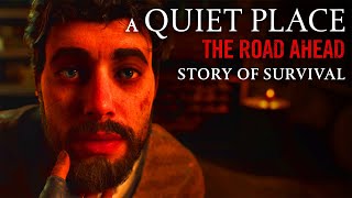 Unique Story Of Survival In A Quiet Place The Road Ahead