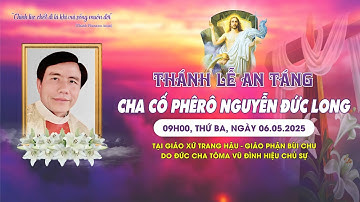 Thánh lễ An táng Cha Phêrô Nguyễn Đức Long