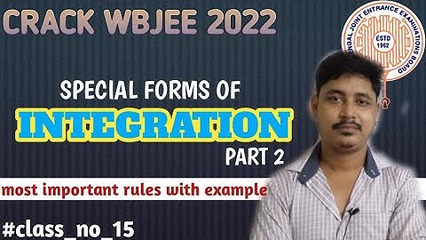 INTEGRATION FOR WBJEE 2022 SPECIAL FORM | MOST IMPORTANT RULES OF INTEGRATION | WBJEE 2022