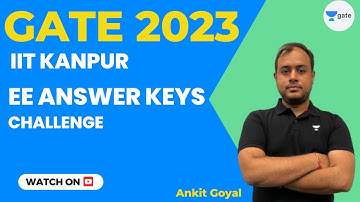 GATE 2023 | EE Answer Keys Challenge by Ankit Goyal | IIT Kanpur | #onemanarmy #ankitese