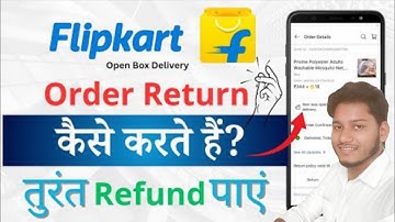 Flipkart Open Box Delivery Return Kaise Kare? | Step-by-Step Guide in Hindi
