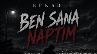 EFKÂR - BEN SANA NAPTIM?