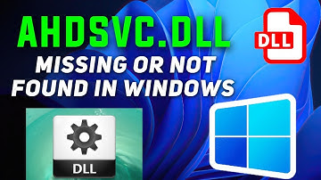 How to Fix ahdsvc.dll is Missing or Not Found in Windows 10 &11