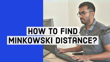 How to find Minkowski Distance?