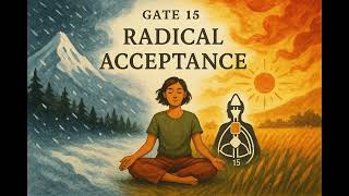 Gate 15 Human Design - Extremes and Radical Acceptance
