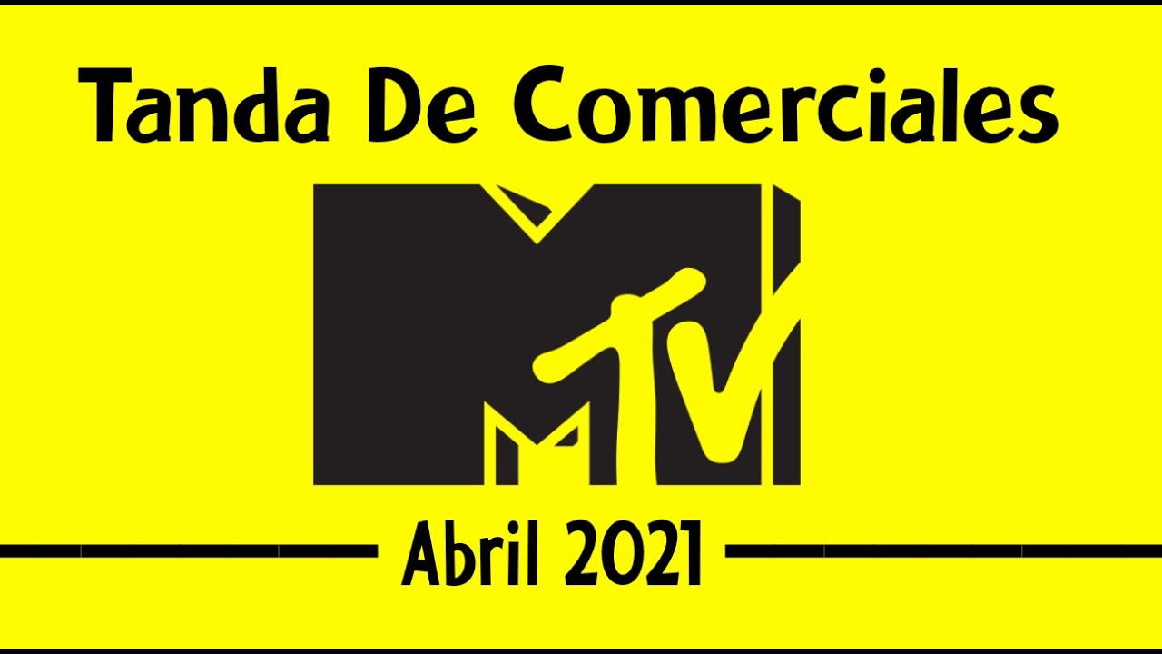 Tanda de comerciales MTV LA • Abril 2021 (Feed México)