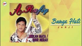 A. Rafiq - Bunga Hati
