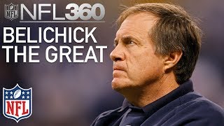 The Belichick Way Of Greatness Nfl 360
