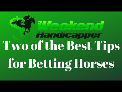 Two of the Best Tips for Betting on Horse Racing