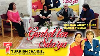 Gurbetten Silaya Konuklari Gülhan Akşi̇t Şener Ve Caner Yilmaz