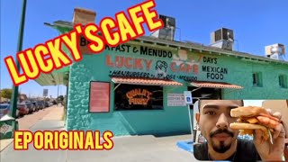 EP ORIGINALS: LUCKY MEX CAFE EL PASO TX