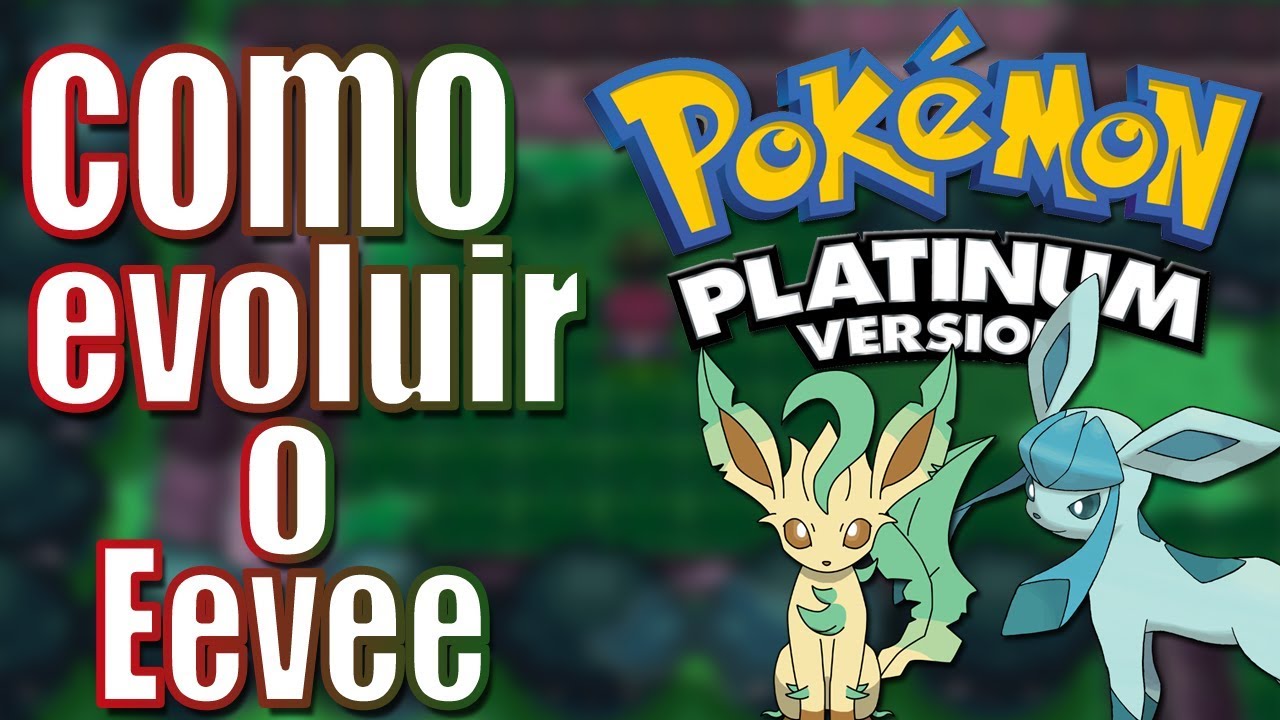 Como Evoluir o Eevee no Pokémon Platinum: 8 Passos