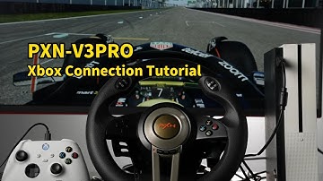 PXN V3 Pro Gaming Steering Wheel & Xbox Connection Tutorial