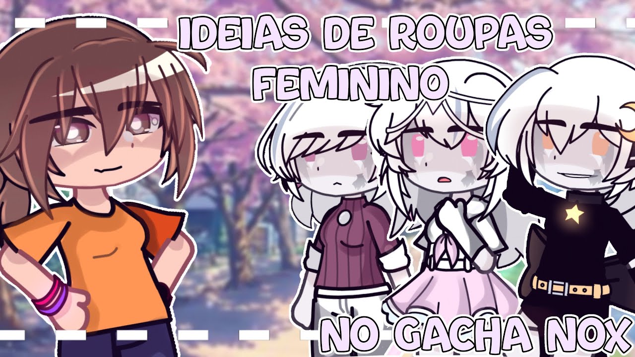 ideias de roupas na gacha