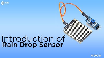 INTRODUCTION OF RAIN DROP SENSOR |TECHB