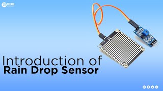 INTRODUCTION OF RAIN DROP SENSOR |TECHB