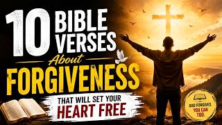 10 Bible Verses About Forgiveness That Will