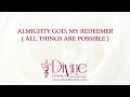 Almighty God, My Redeemer ( All Things Are Possible ) Song Lyrics Video - Divine Hymns