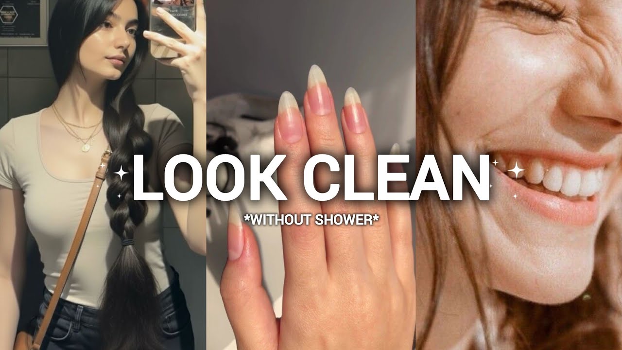 10 Most Underrated Tips To Look Clean Without Shower