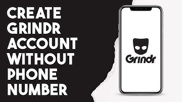 How To Create Grindr Account Without Phone Number