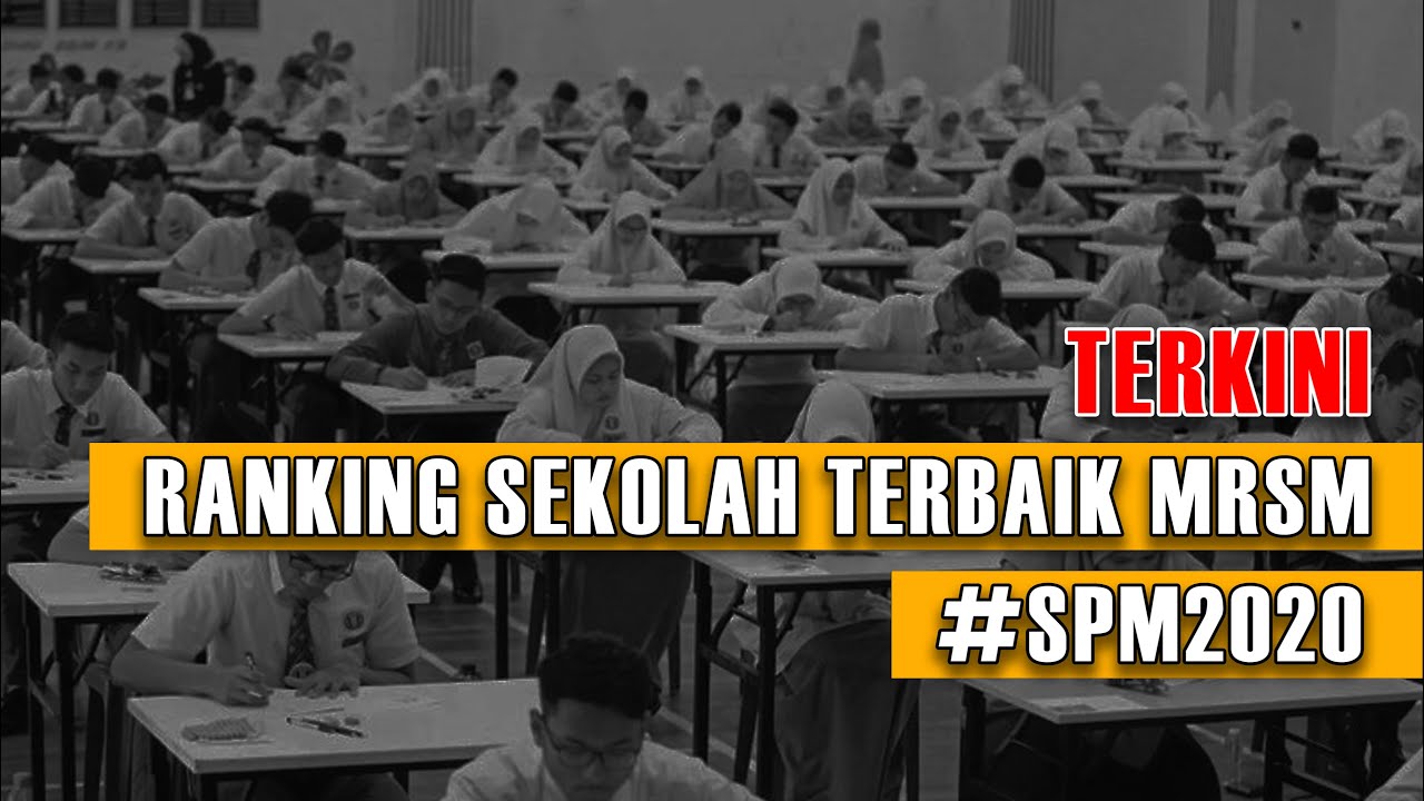 Terkini Kedudukan Sekolah Terbaik Mrsm Spm2020 Youtube