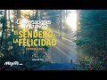 El Sendero a la Felicidad - parte 2 - Maytte