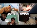 BIRTH VLOG | *RAW & REAL | LABOUR & DELIVERY VLOG