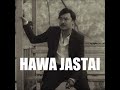 Hawa Jastai (feat. Changa Productions) Mp3 Song