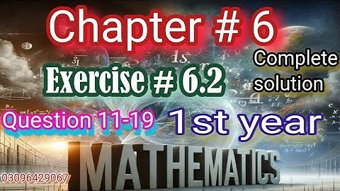 1st Year Math Exercise 6.2 Full Solution | Q11–19 Step-by-Step | Board Exam Topper Guide 2025#maths 