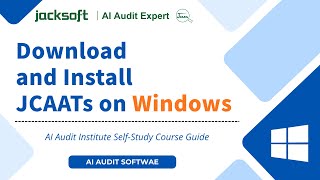 AI Audit Institute Self-Study Course Guide－Download and Install JCAATs on Windows