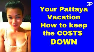 Pattaya Thailand, How to keep the COSTS of your Vacation DOWN