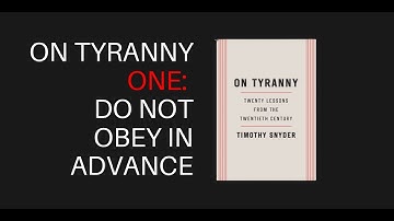 On Tyranny: Lesson One Do Not Obey In Advance