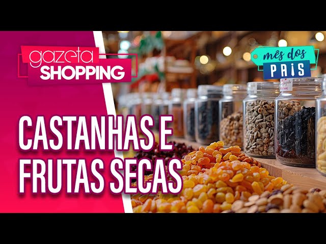 Castanhas e frutas secas  | DP Empório | Gazeta Shopping | #MêsDosPais2024