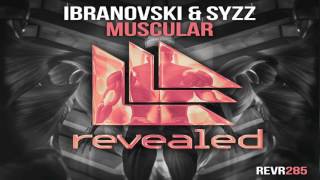 Ibranovski & Syzz - Muscular ¡¡OUT NOW!!