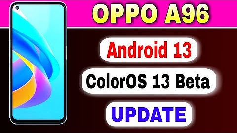 OPPO A96 gets Android 13 based ColorOS 13 Beta Update