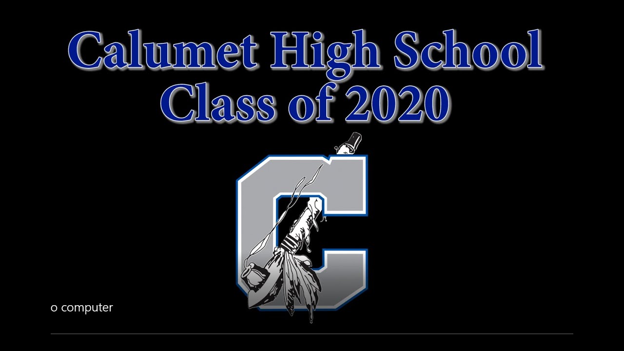 2020 Calumet High School Senior Video YouTube