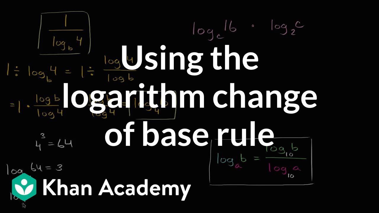 Using The Logarithm Change Of Base Rule Video Khan Academy