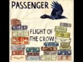 Passenger - Flight Of The Crow