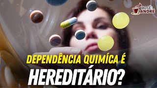 DEPENDÊNCIA QUÍMICA É HEREDITÁRIO? | CAFÉ COM ANDRÉ #547