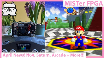 MiSTer FPGA April News! N64 Core Revealed! Sega Saturn Updates! Konami Arcade Cores! Irem M92 + More