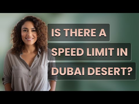 Is there a speed limit in Dubai Desert?