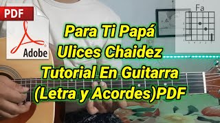 Para Tí Papá - Tutorial - Ulices Chaidez - Acordes - Tutorial En Guitarra