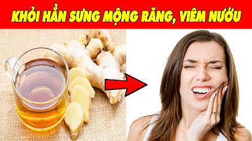 Sưng MỘNG RĂNG, V.IÊM NƯỚU Nặng Đến Mấy Cũng HẾT Ngay Chỉ Với Loại Củ Rẻ Tiền Này