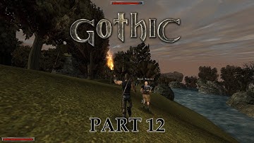 Gothic / Part 12 / No Commentary PC Gameplay